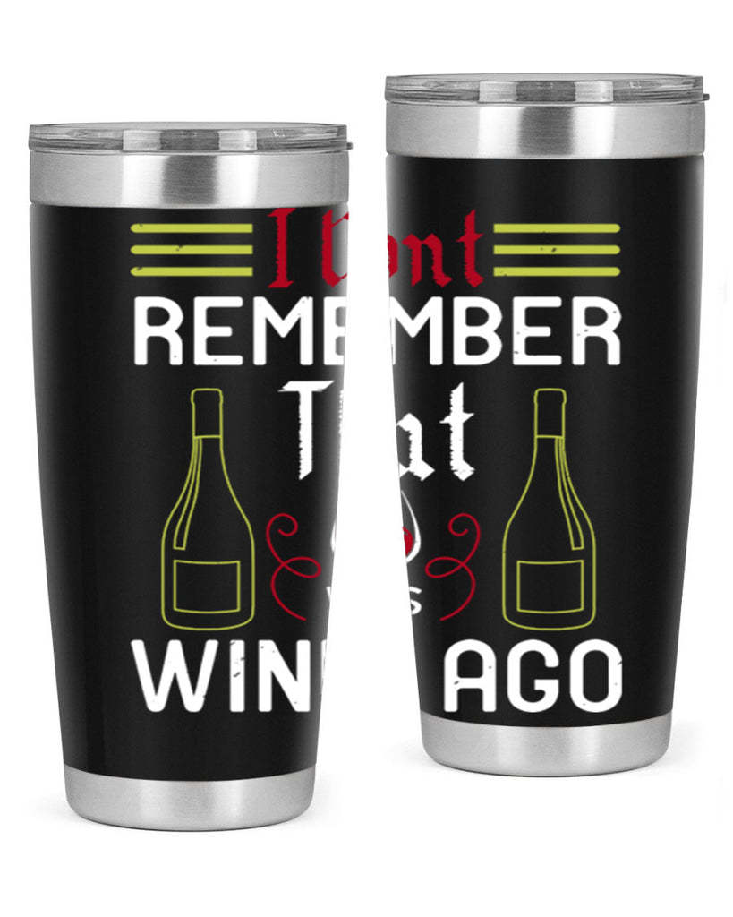 i dont remember that was wine ago 214#- wine- Tumbler