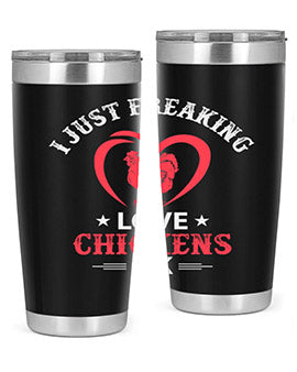 i just freaking love chickens ok Style 5#- chicken- Tumbler