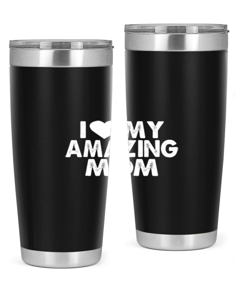 i love my amazing mom 259#- mom- Tumbler