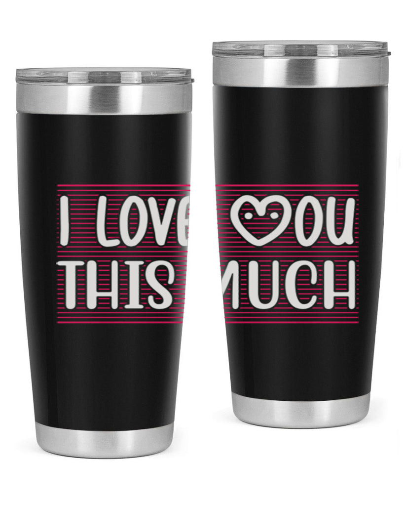 i love you this much 156#- mom- Tumbler