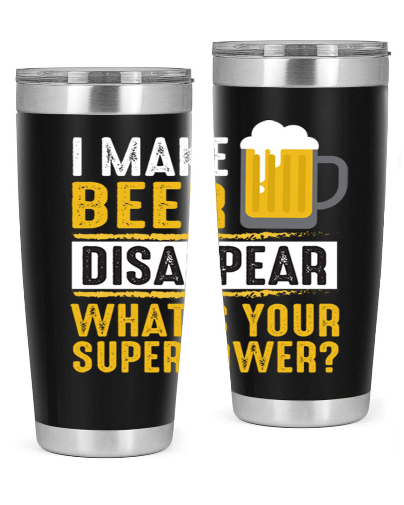 i make beer diaspper whats your super power 150#- beer- Tumbler