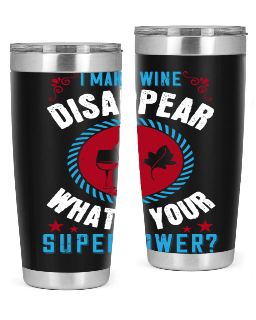 i make wine disappear what’s your superpower 195#- wine- Tumbler