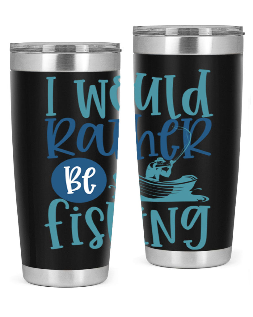 i would rather be fishing 211#- fishing- Tumbler