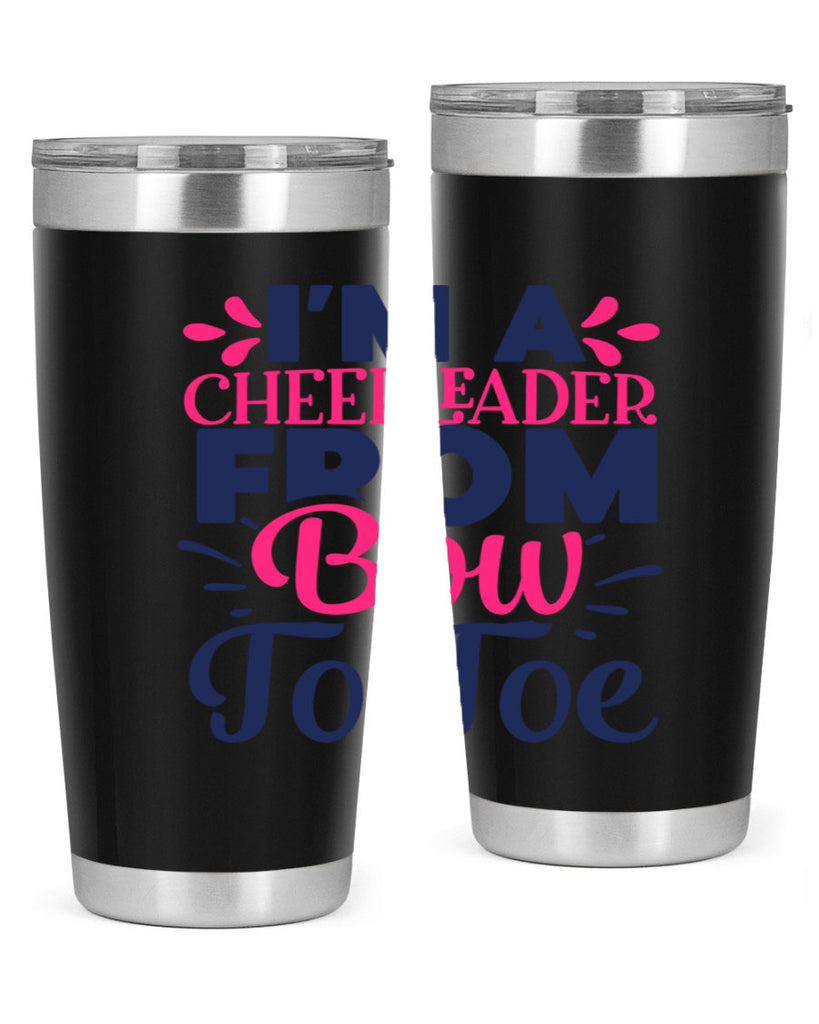 im a cheerleader bow to toe 1741#- cheer- Tumbler