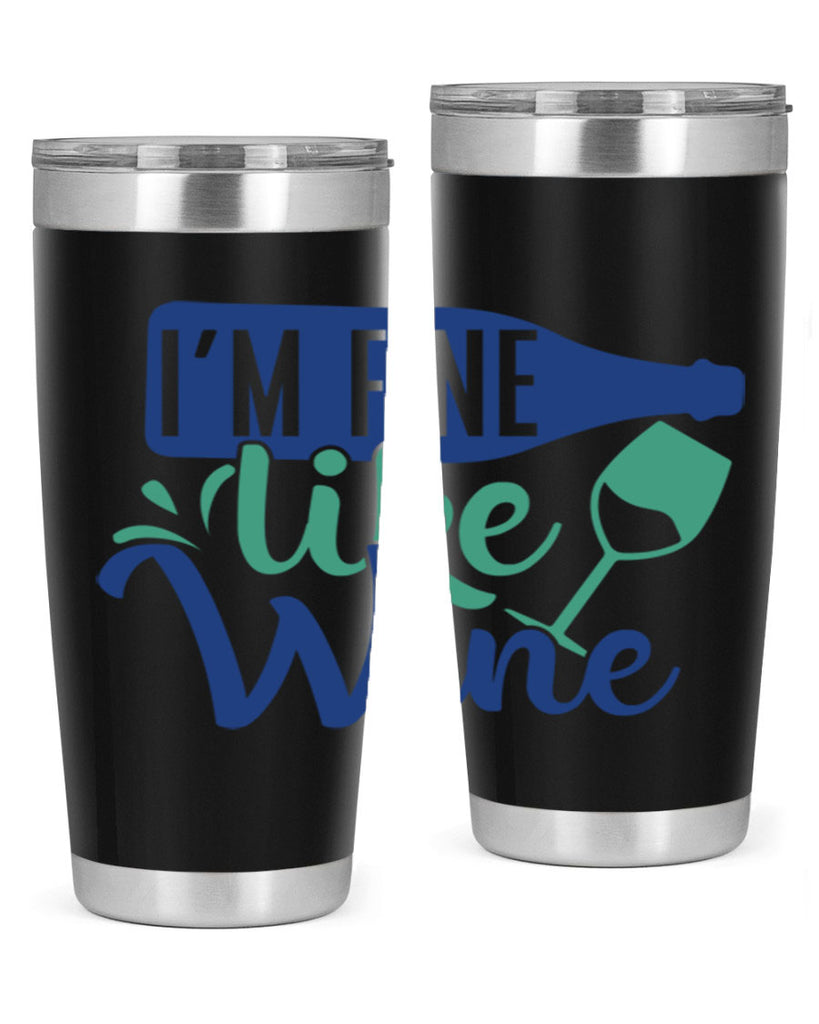 im fine like wine 192#- wine- Tumbler