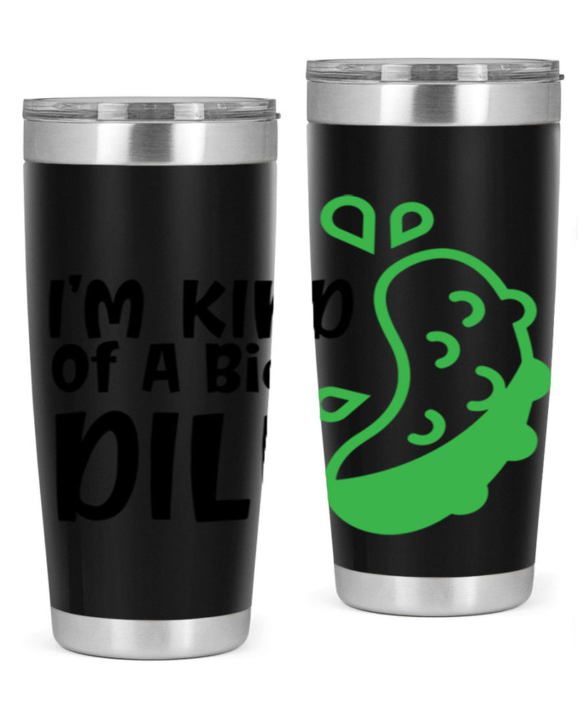 im kind of a big dill Style 242#- baby- tumbler