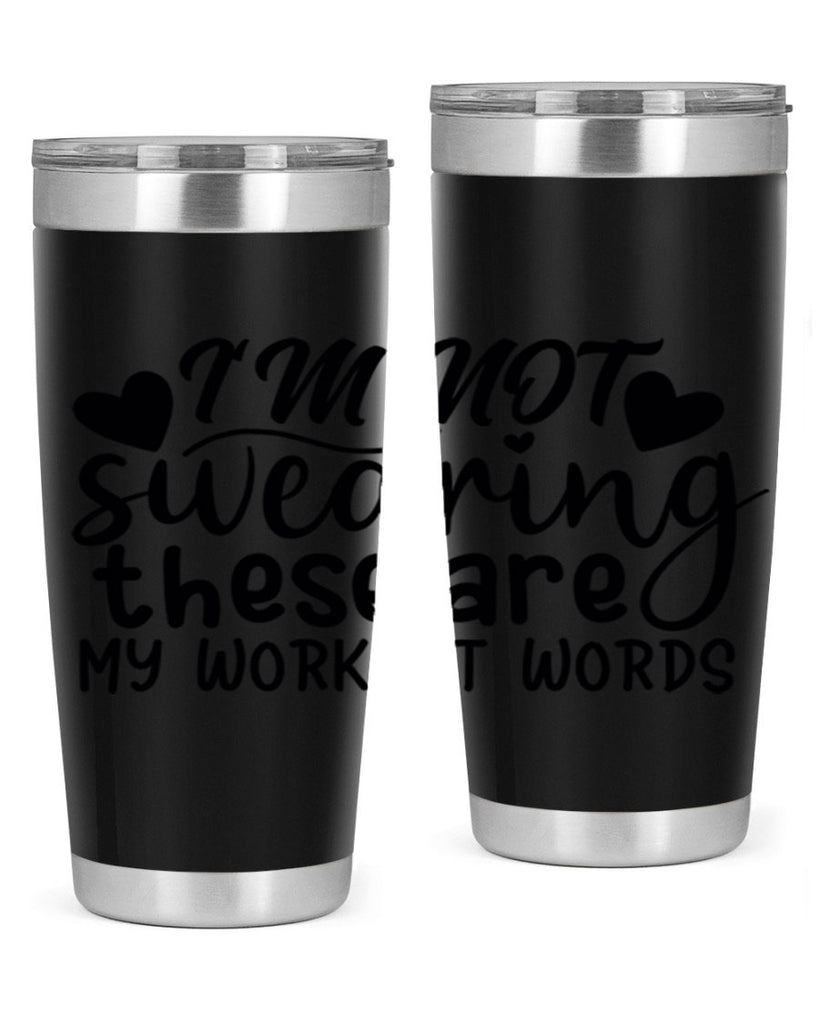 im not swearing these are my workout words 39#- gym- Tumbler