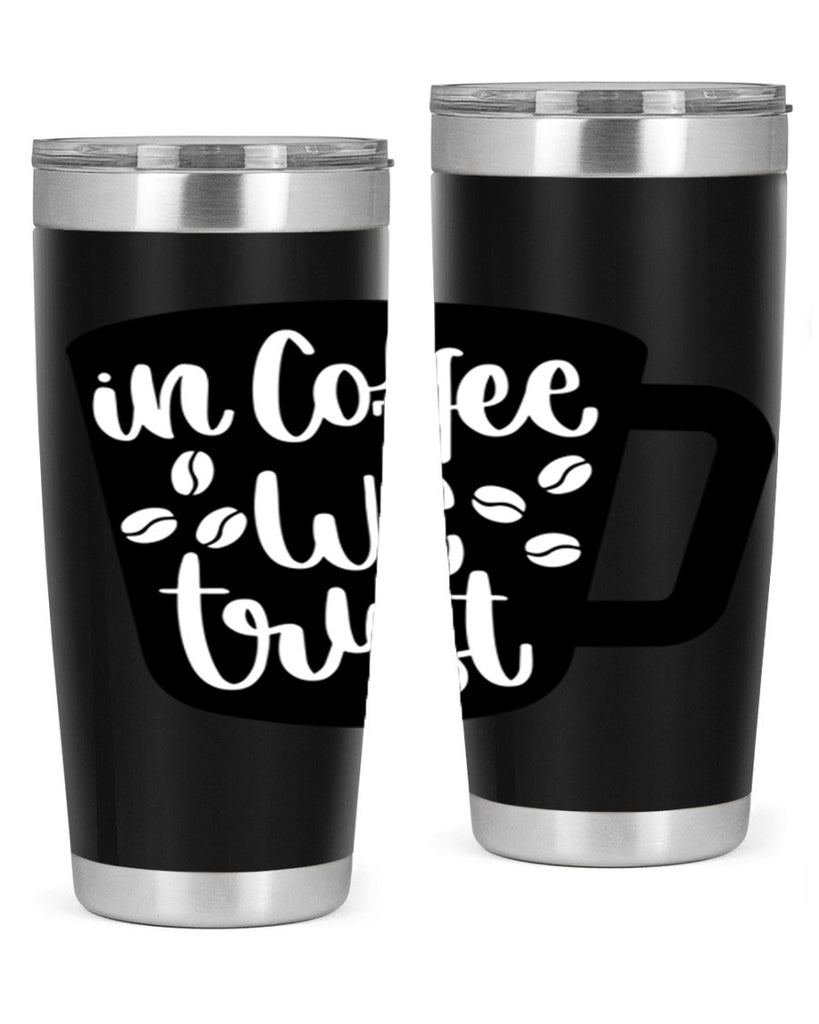 in coffee we trust 96#- coffee- Tumbler