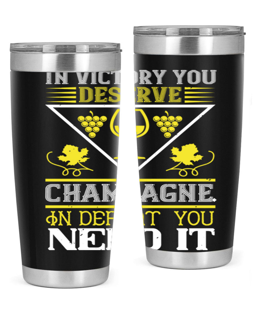 in victory you deserve champagne 76#- wine- Tumbler