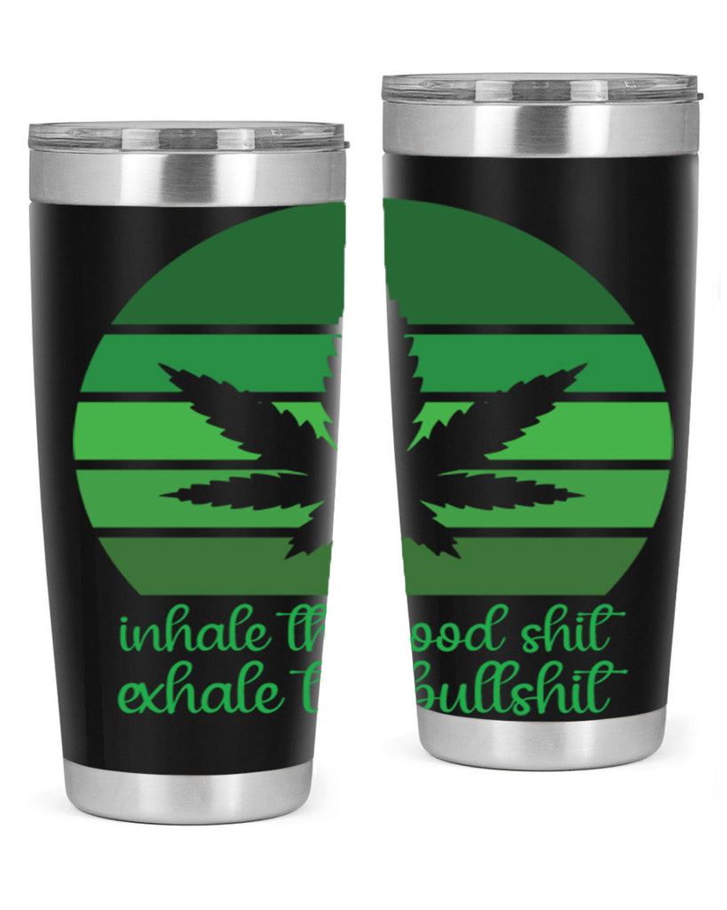 inhale the good stuff 151#- marijuana- Tumbler