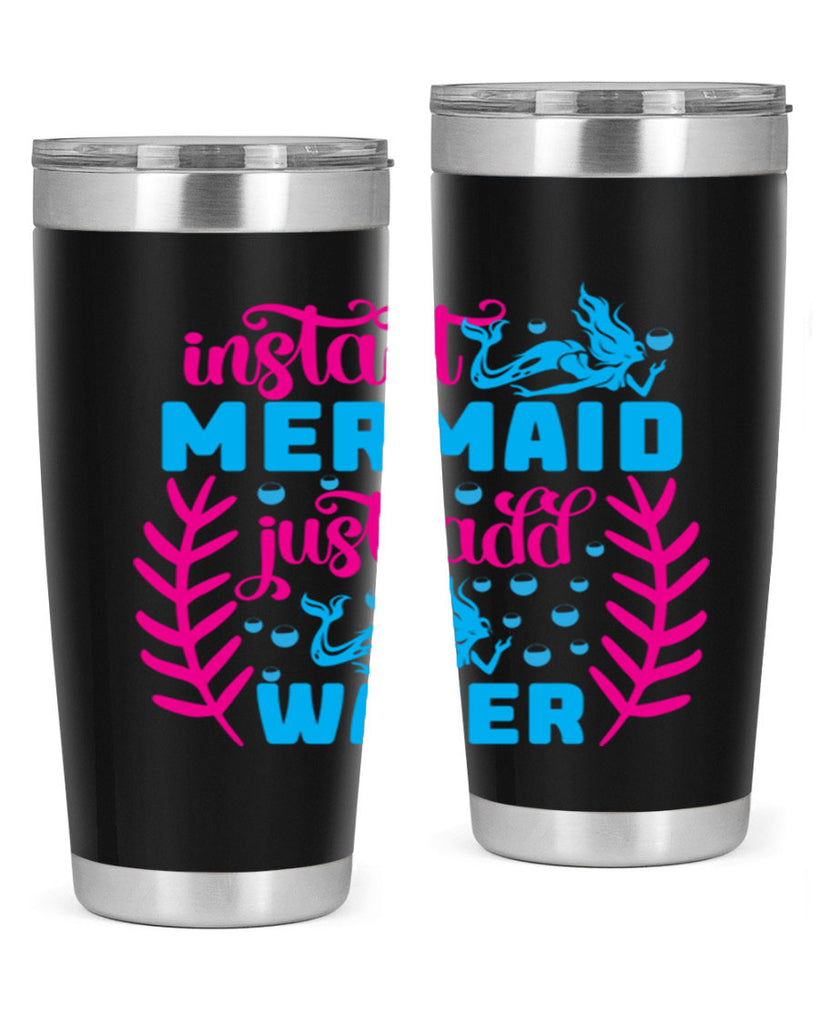 instant mermaid just add water 266#- mermaid- Tumbler