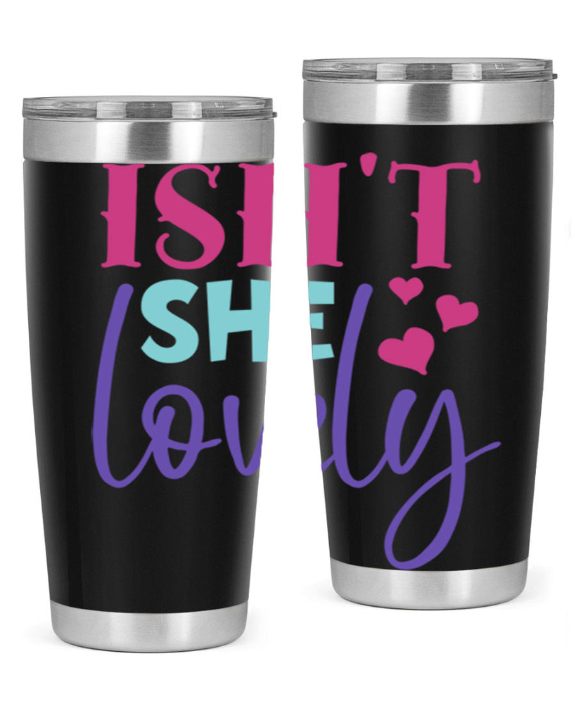 isnt she lovely Style 236#- baby- tumbler