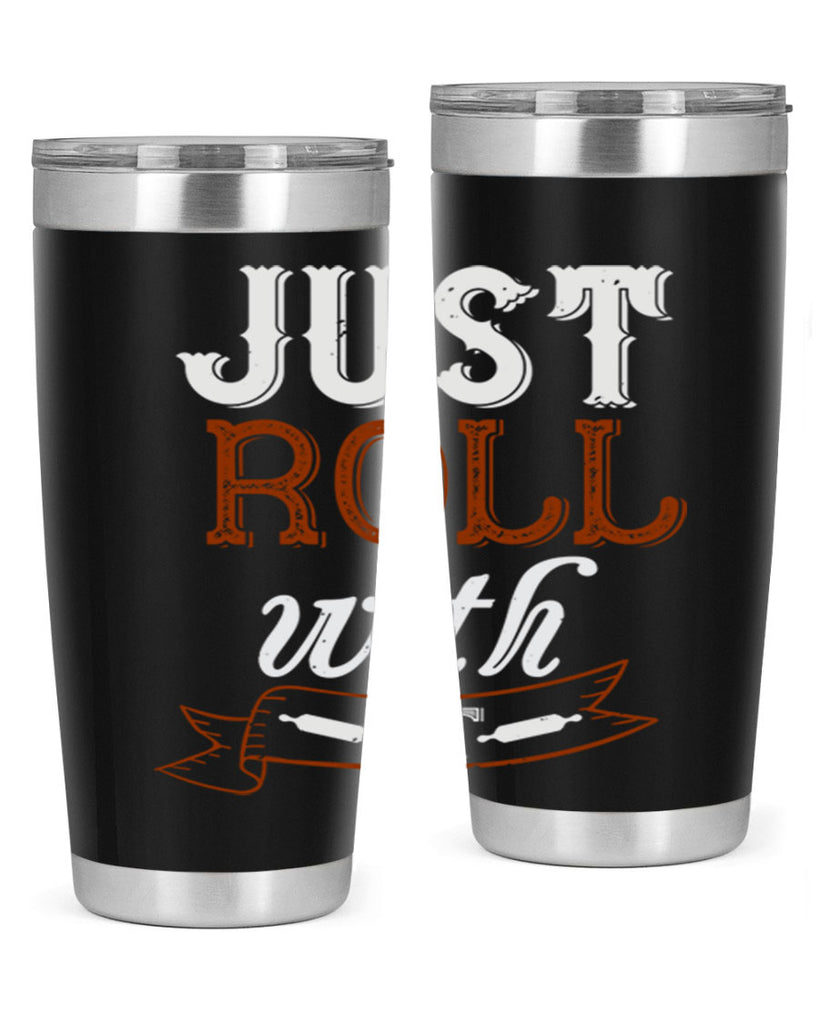 just roll with it 21#- cooking- Tumbler