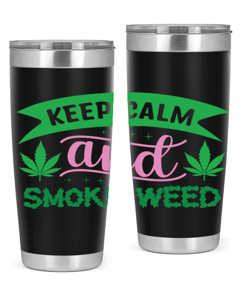 keep calm and smoke weed 170#- marijuana- Tumbler