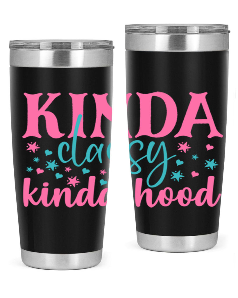 kinda classy kinda hood 333#- mom- Tumbler