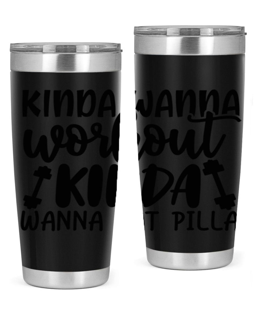 kinda wanna workout kinda wanna eat pilla 37#- gym- Tumbler