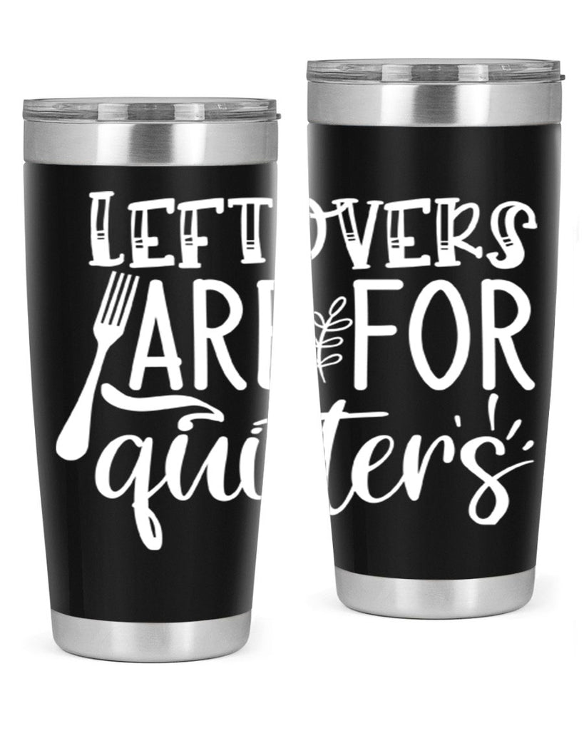 leflovers are for guitters white 29#- kitchen- Tumbler