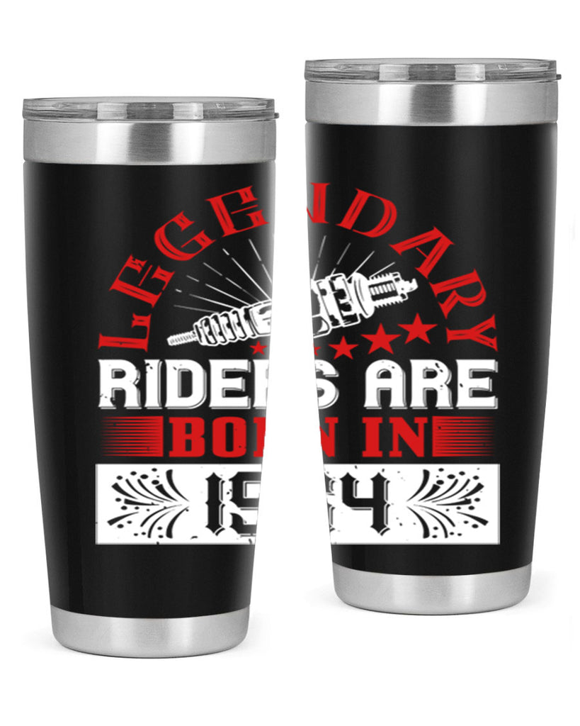 legendary riders are born in Style 58#- birthday- tumbler