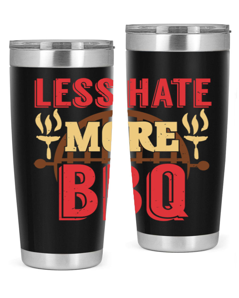 less hate more bbq 26#- bbq- Tumbler