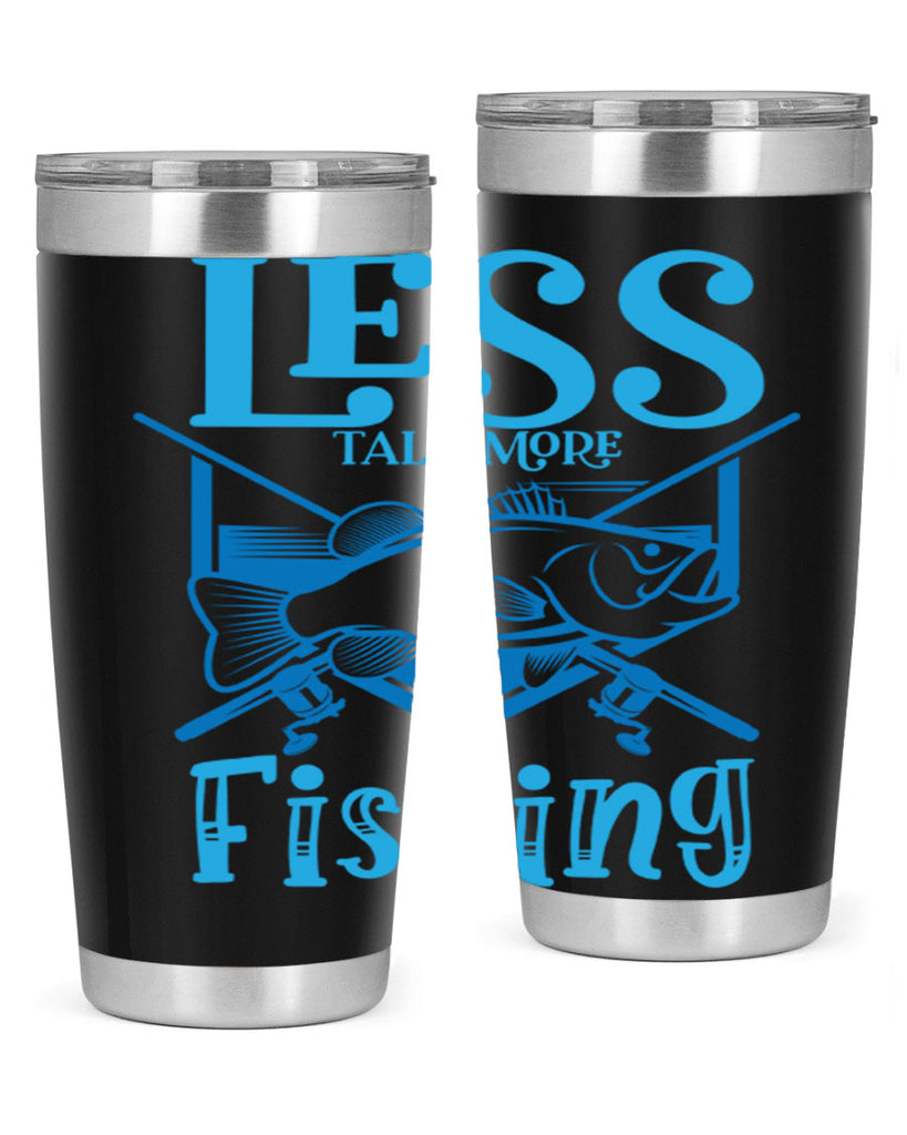 less talk more fishing 206#- fishing- Tumbler