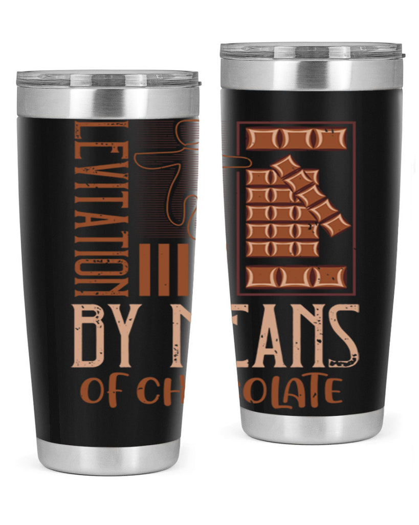 levitation by means of chocolate 26#- chocolate- Tumbler