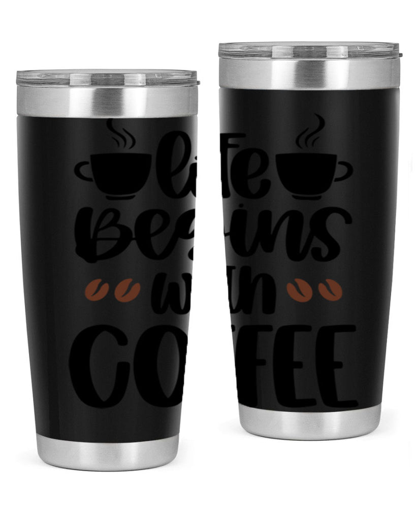 life begins with coffee 77#- coffee- Tumbler