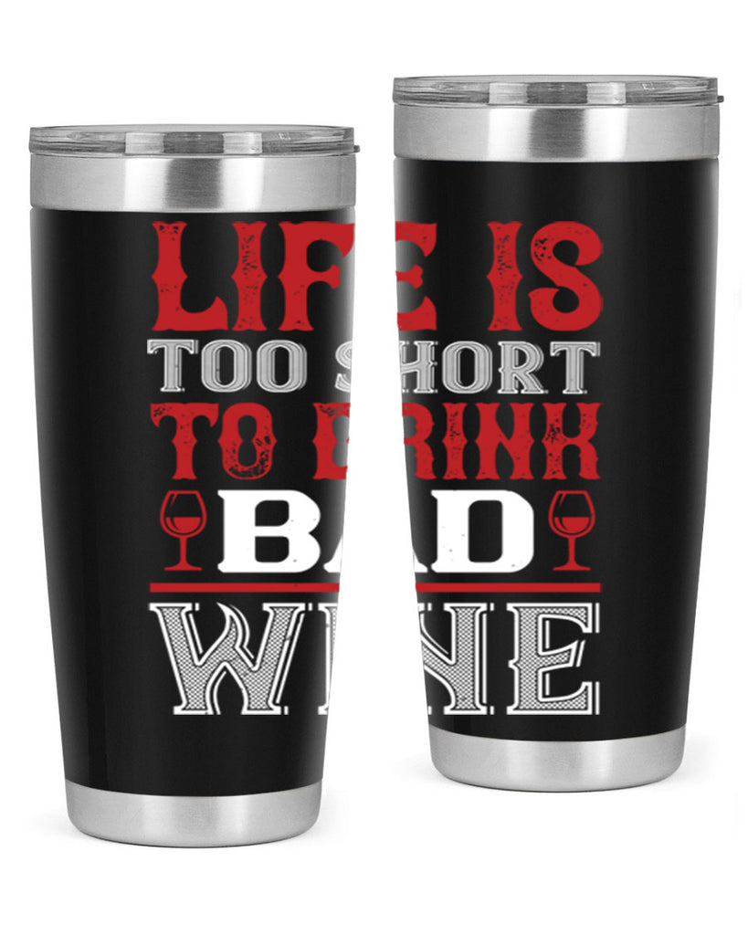 life is too short 71#- wine- Tumbler