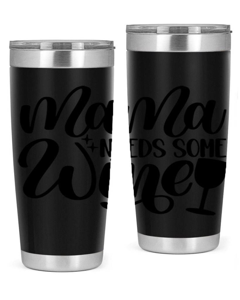 mama needs some wine 42#- wine- Tumbler