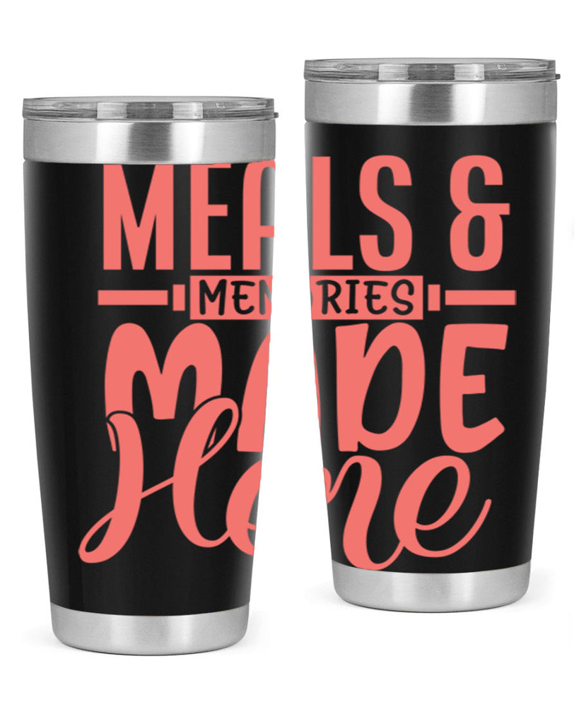 meals memories made here 12#- kitchen- Tumbler