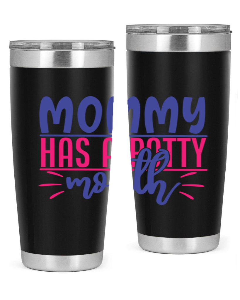 mommy has a potty mouth 377#- mom- Tumbler