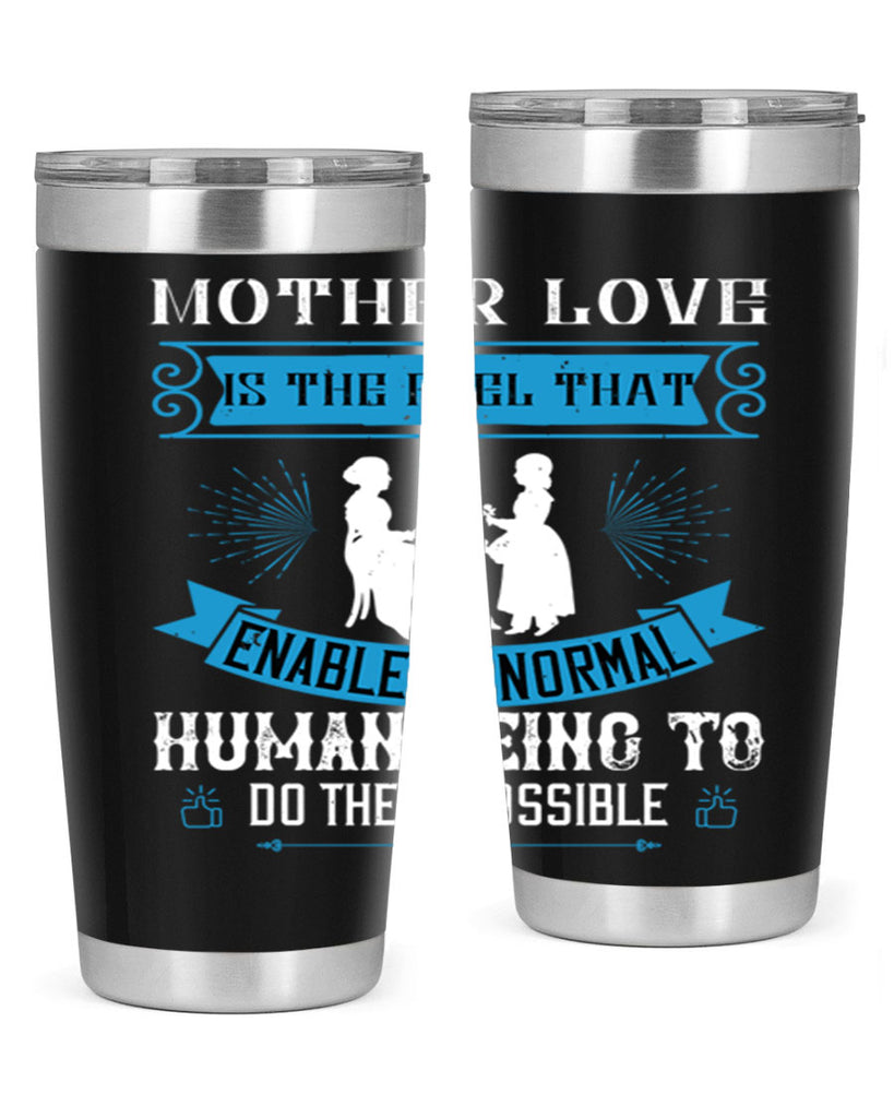 mother love is the fuel that 61#- mothers day- Tumbler