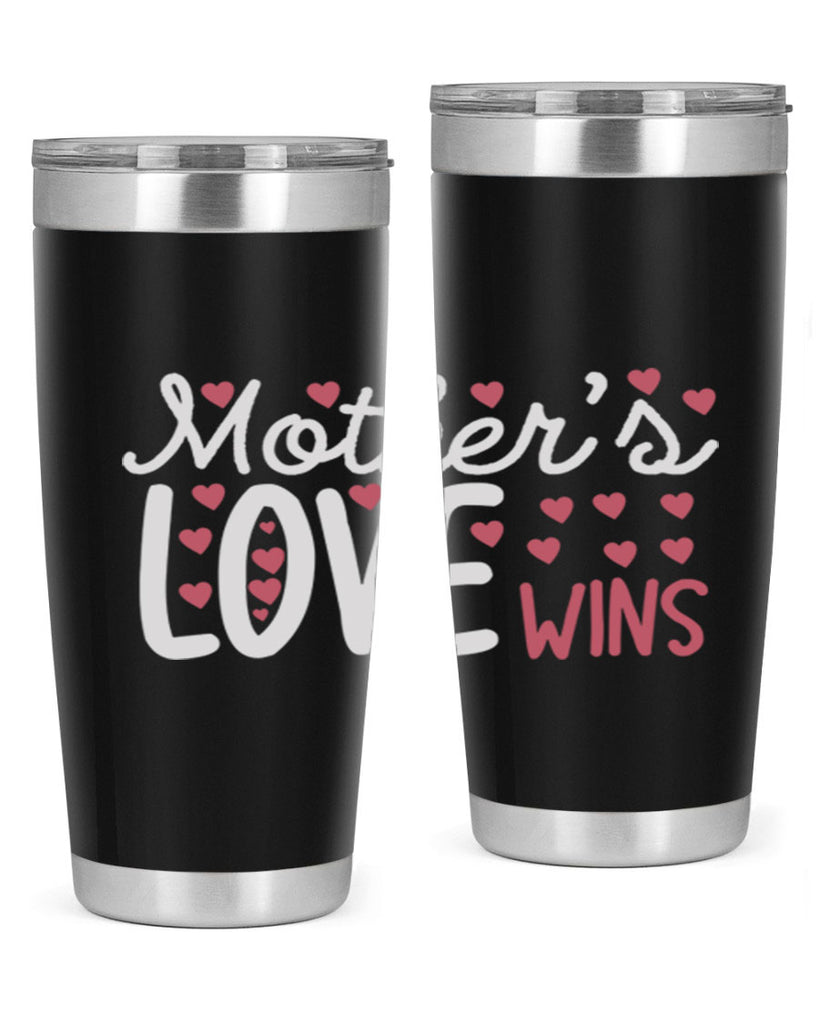 mother’s love wins 91#- mom- Tumbler