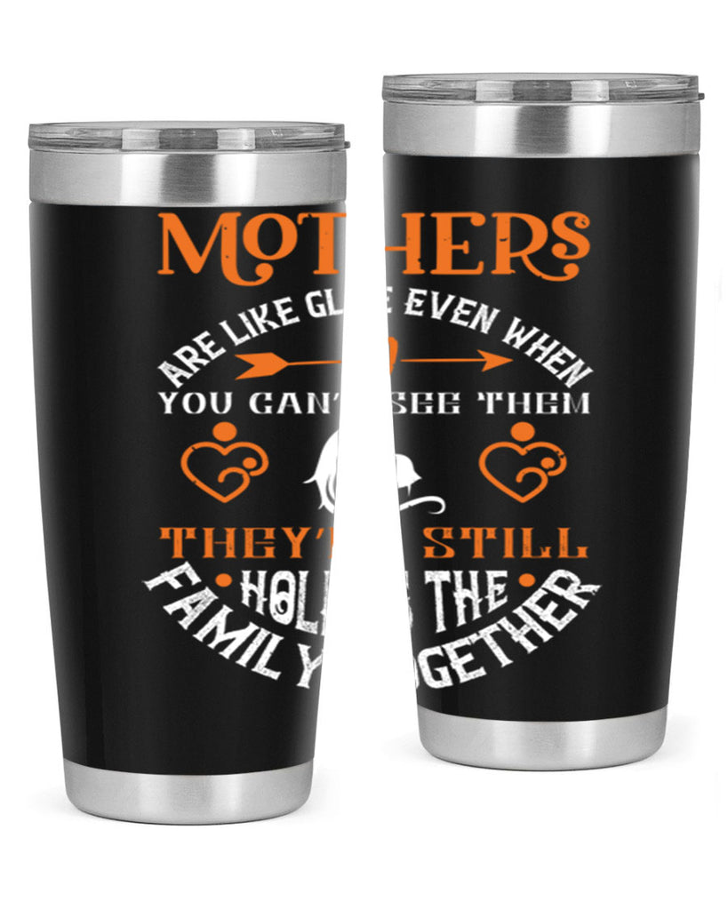 mothers are like glue 51#- mothers day- Tumbler