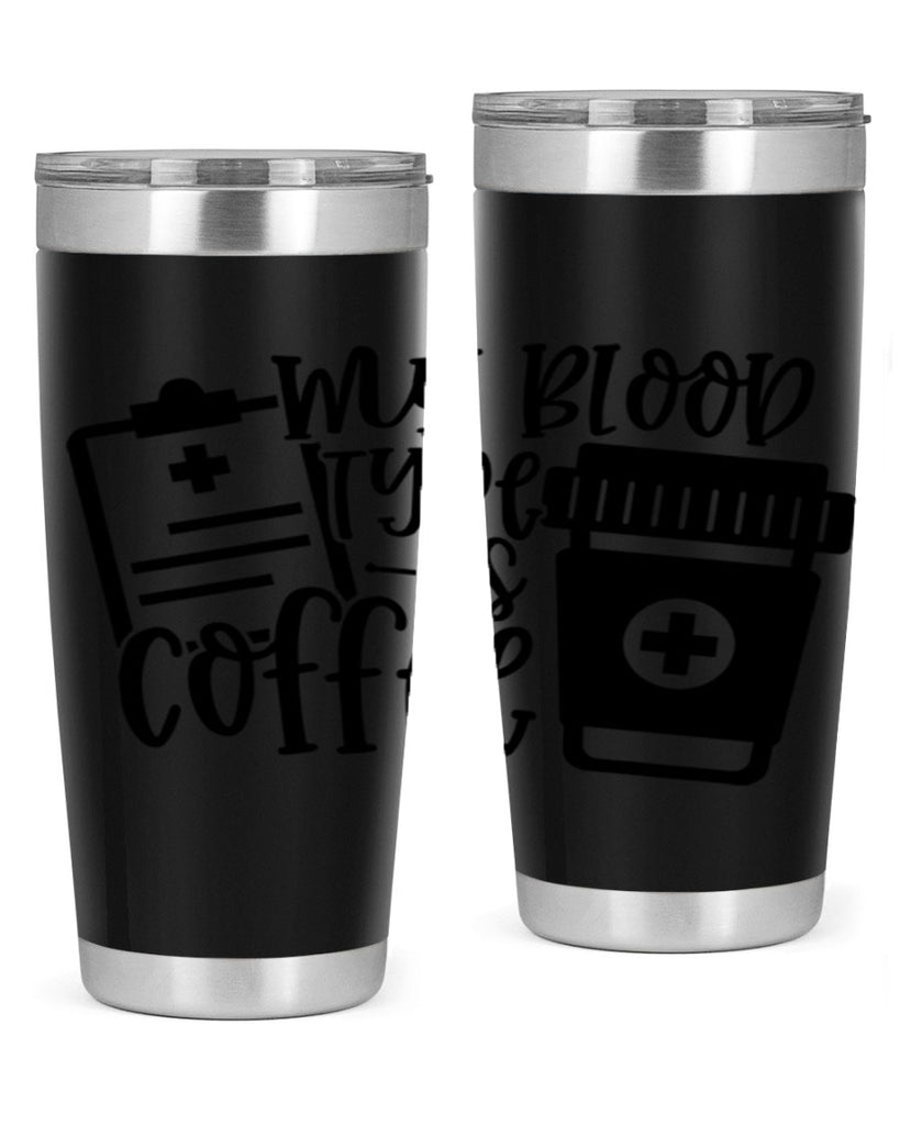 my blood type is coffee 60#- coffee- Tumbler