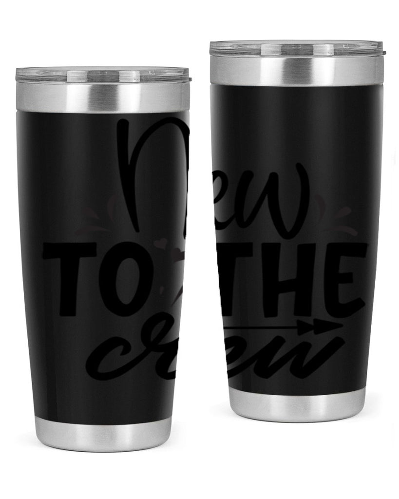 new to the crew Style 215#- baby- tumbler