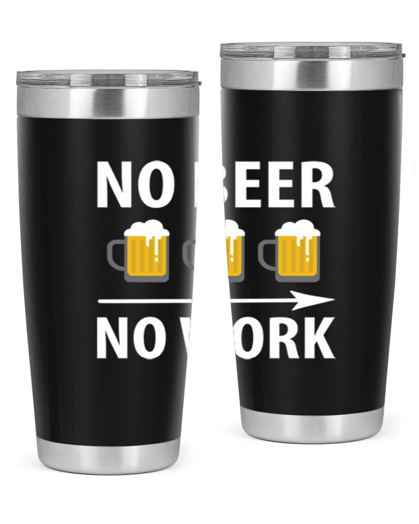 no beer no work 56#- beer- Tumbler