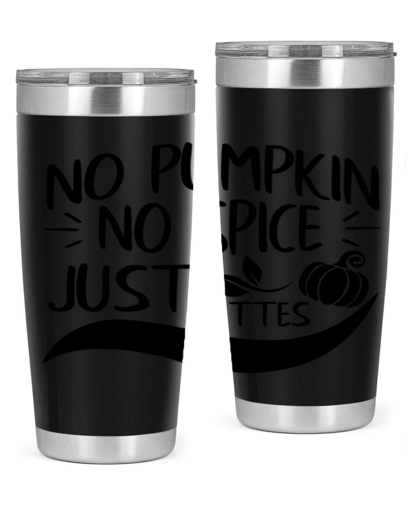 no pumpkin no spice just lattes 441#- fall- Tumbler