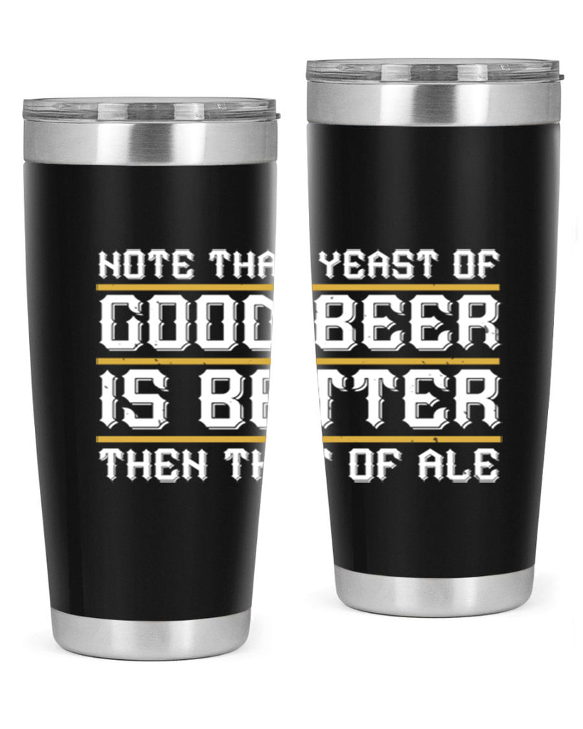 note that yeast of good beer is better then that of ale 55#- beer- Tumbler