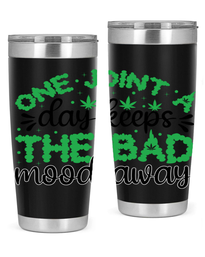 one joint a day keeps the bad mood away 213#- marijuana- Tumbler