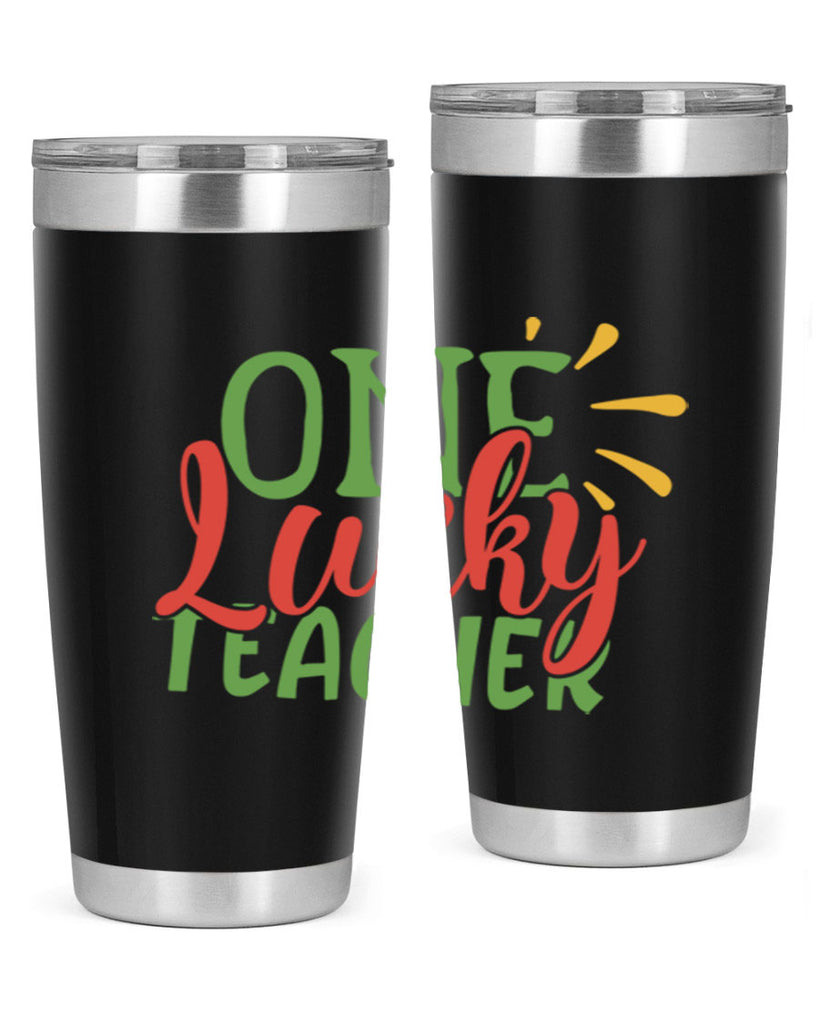 one lucky teacher Style 163#- teacher- tumbler