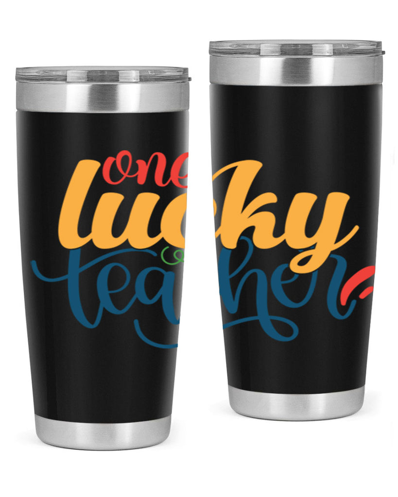 one lucky teacher Style 164#- teacher- tumbler