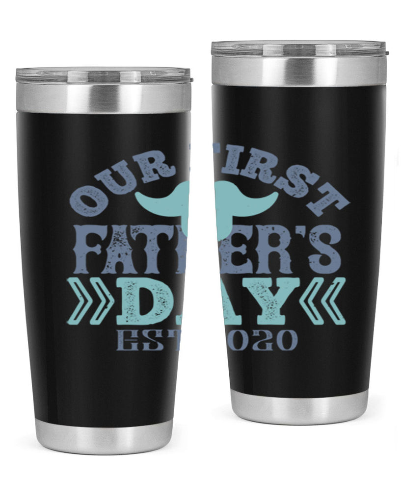 our first fathers day 170#- fathers day- Tumbler