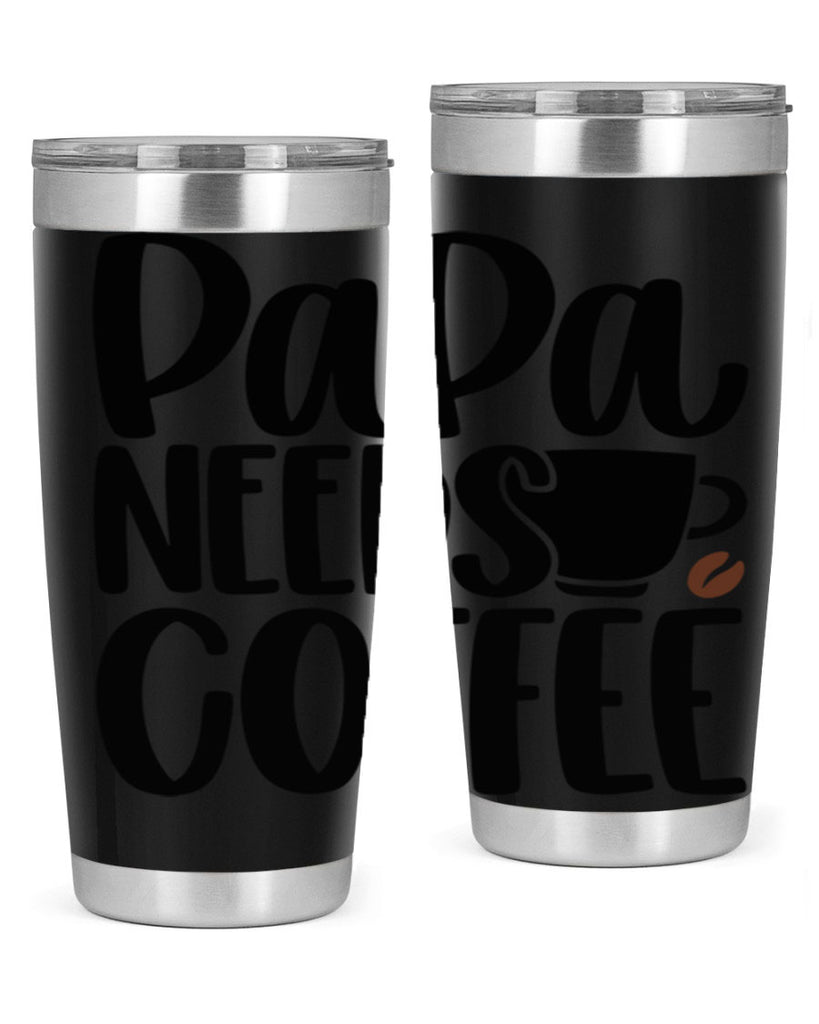 papa needs coffee 51#- coffee- Tumbler