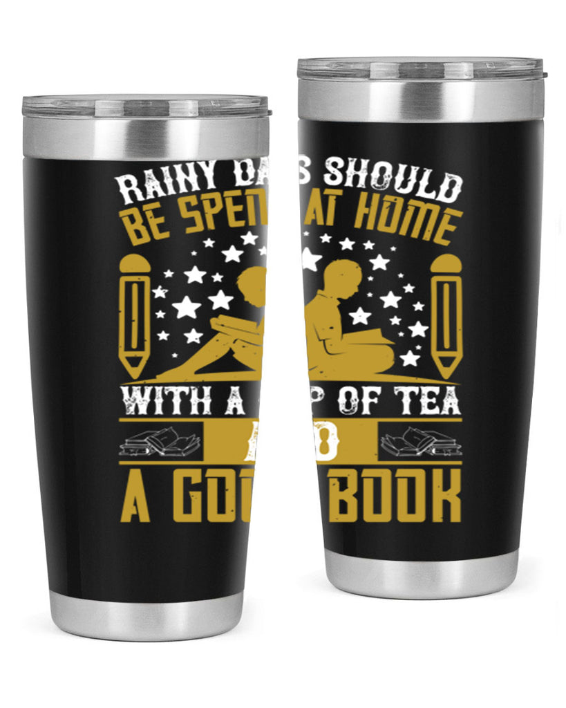 rainy days should be spent at home with a cup of tea and a good book 22#- reading- Tumbler