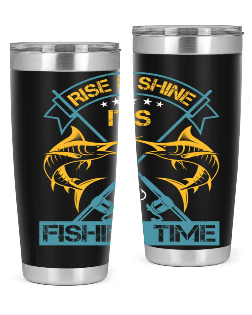 rise shine it’s fishing time 238#- fishing- Tumbler