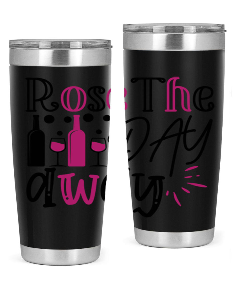 rose the day away 173#- wine- Tumbler