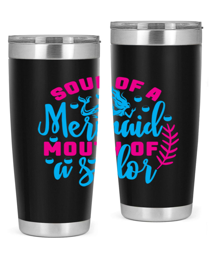 soul of a mermaid mouth of a sailor 618#- mermaid- Tumbler