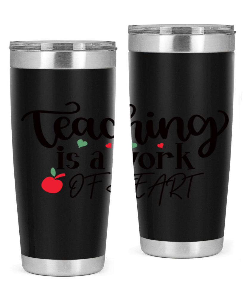 teaching is a work of heart Style 130#- teacher- tumbler