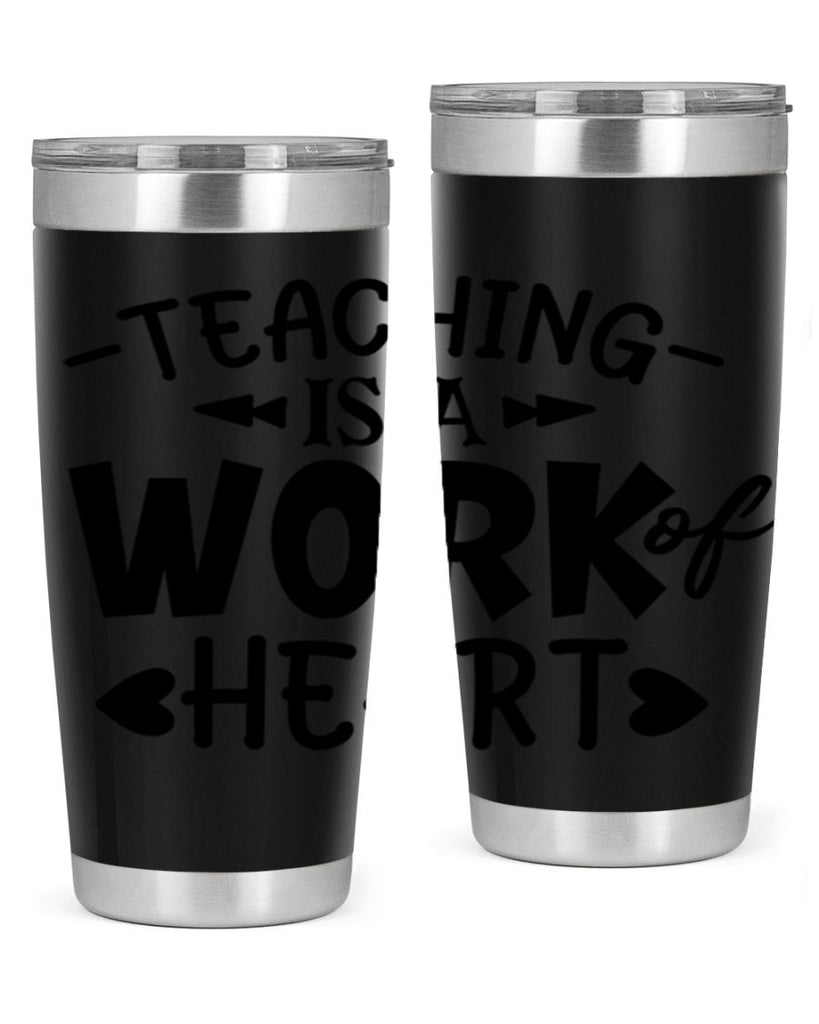 teaching it a work of heart Style 123#- teacher- tumbler