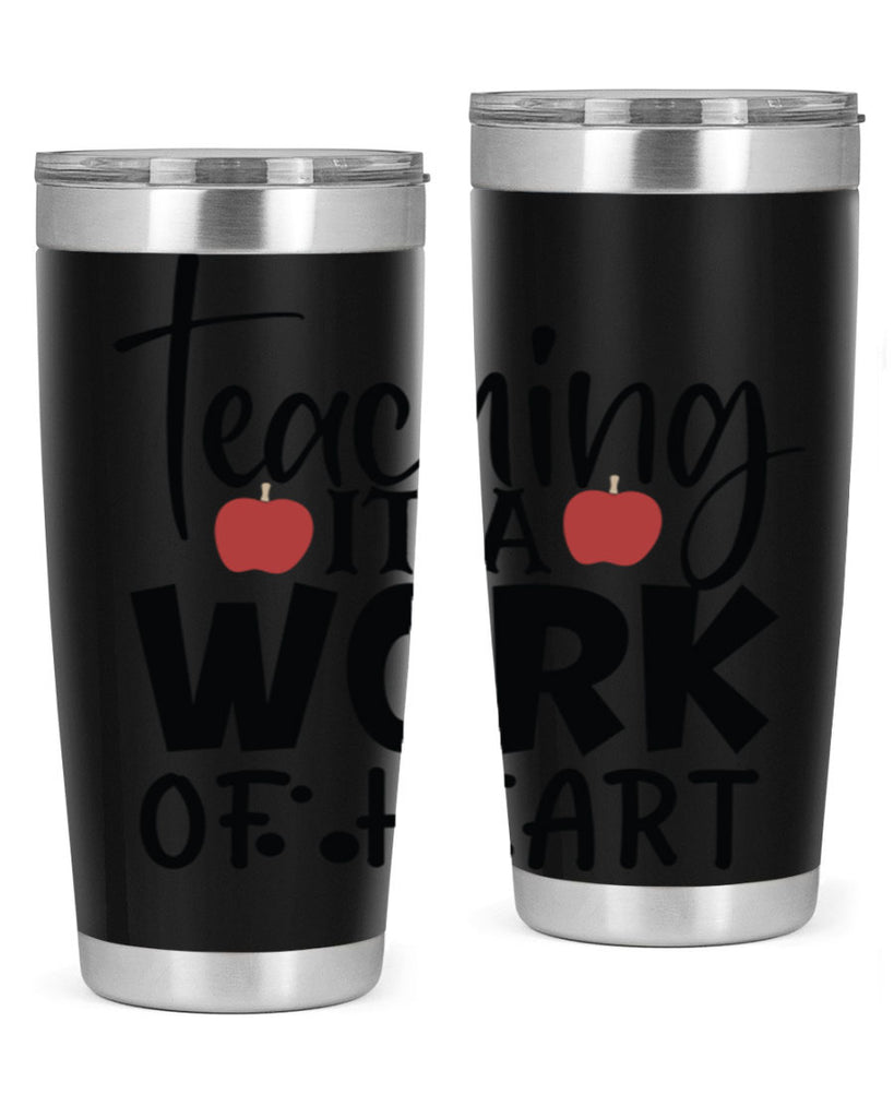 teaching it a work of heart Style 124#- teacher- tumbler